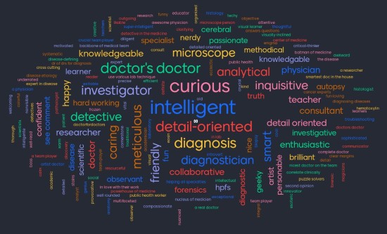 How would you describe a Pathologist?